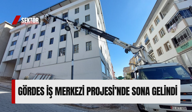 Gördes İş Merkezi Projesi’nde sona gelindi