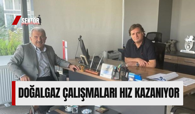 Doğalgaz çalışmaları hız kazanıyor