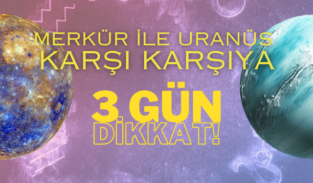 Tüm burçları ilgilendiriyor! Planlarınız değişebilir, her şeye hazırlıklı olun...