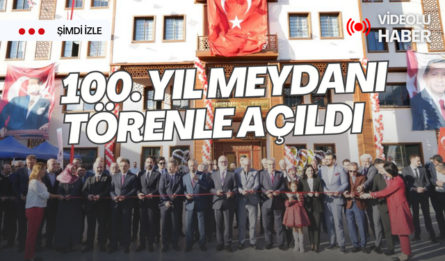 100. Yıl Meydanı törenle açıldı