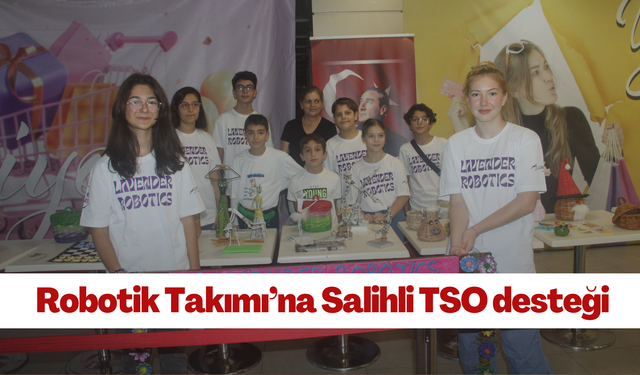 Robotik Takımı’na Salihli TSO desteği