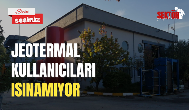 Jeotermal kullanıcıları ısınamıyor