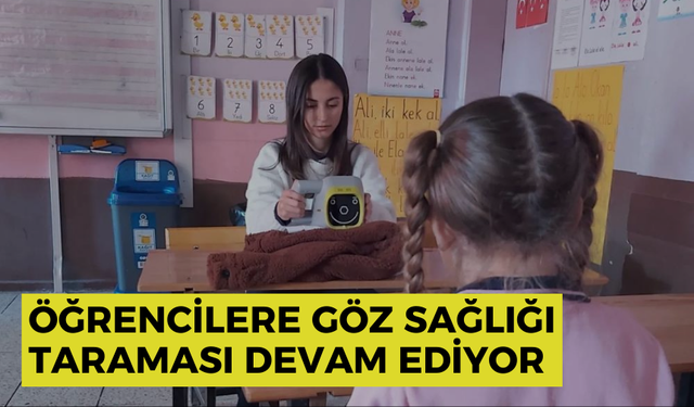 Öğrencilere göz sağlığı taraması devam ediyor