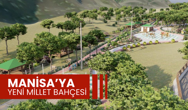 Yunusemre halkı Millet Bahçesi'ne kavuşuyor