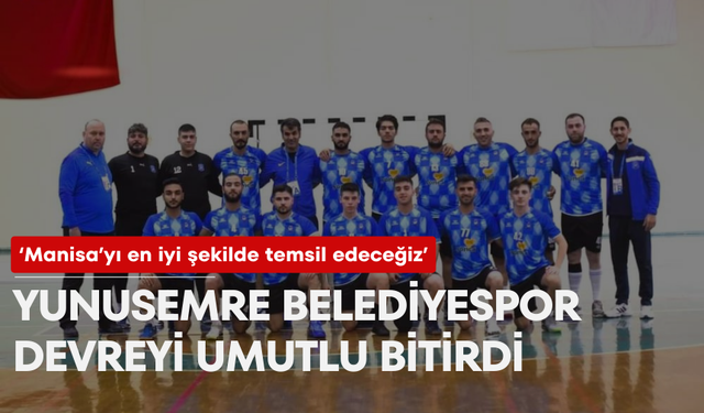 Yunusemre Belediyespor devreyi play off umuduyla bitirdi