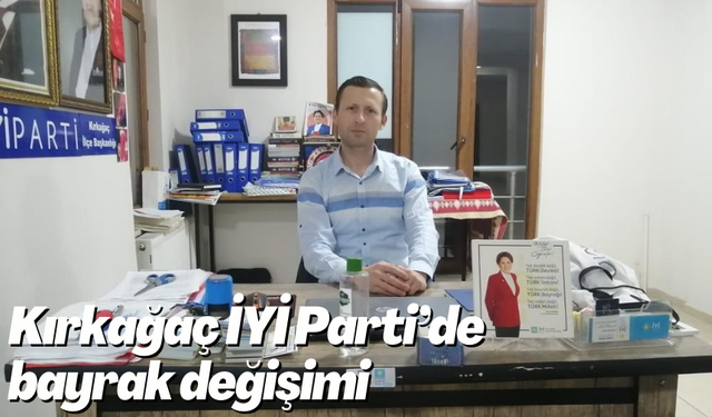 Kırkağaç İYİ Parti’de bayrak değişimi