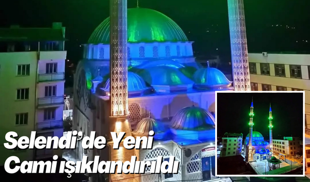 Selendi’de Yeni Cami ışıklandırıldı