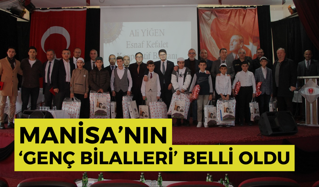 Manisa’nın ‘Genç Bilalleri’ belli oldu