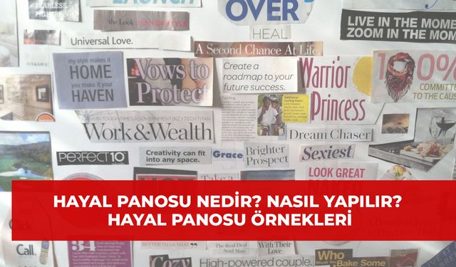 Hayal Panosu Nedir? Nasıl Yapılır? Hayal Panosu Örnekleri