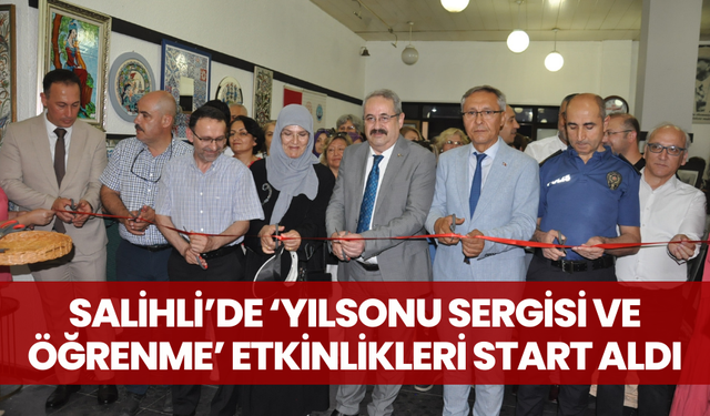 Salihli’de ‘Yıl sonu sergisi ve öğrenme’ etkinlikleri start aldı