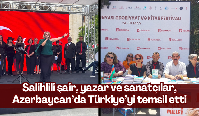 Salihlili şair, yazar ve sanatçılar, Azerbaycan’da Türkiye’yi temsil etti