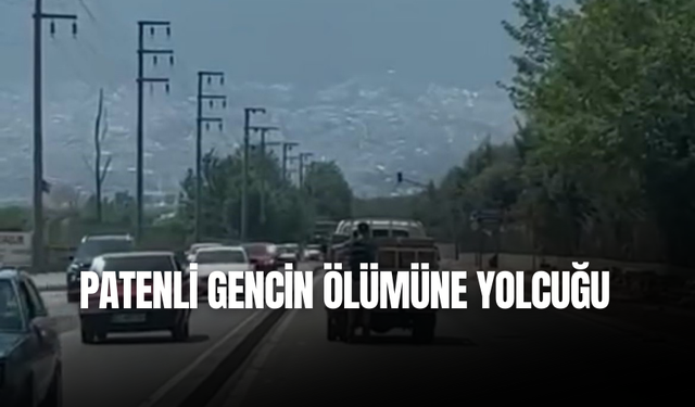 Patenli gencin ölümüne yolcuğu