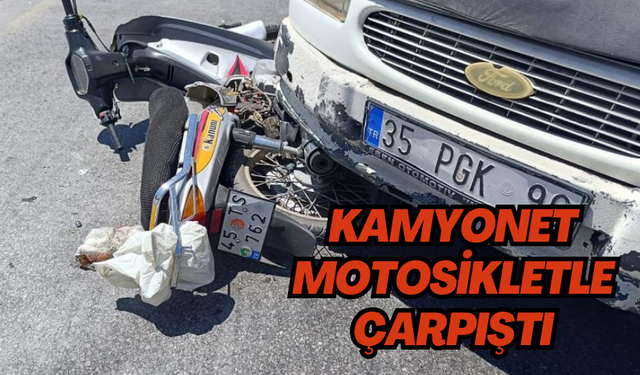 Manisa'da kamyonet motosikletle çarpıştı: 1 yaralı