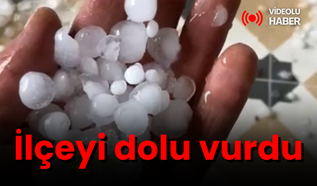 Meteoroloji saat vererek uyarmıştı | Manisa'nın o ilçesinde dolu felaketi! Etkili olan dolu yağışı ürünlere zarar verdi