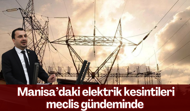 Manisa’da elektrik kesintilerine tepki ! ‘Kesintiler vatandaşları canından bezdirdi, halk perişan’