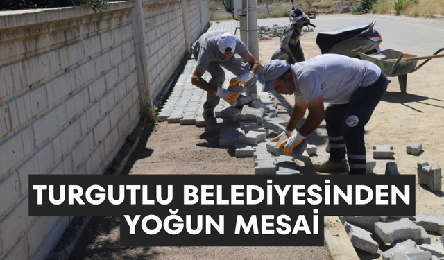 Turgutlu Belediyesinden yoğun mesai