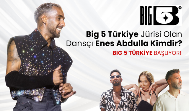 Enes Abdulla Kimdir? Big 5 Türkiye Jürisi Olan Dansçı Enes Abdulla Nereli, Kaç Yaşında, Sevgilisi Var mı?