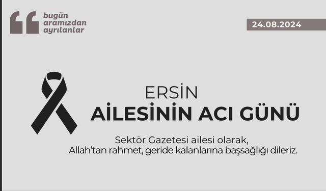 Ersin ailesinin acı günü