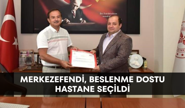 Merkezefendi, Beslenme Dostu Hastane seçildi