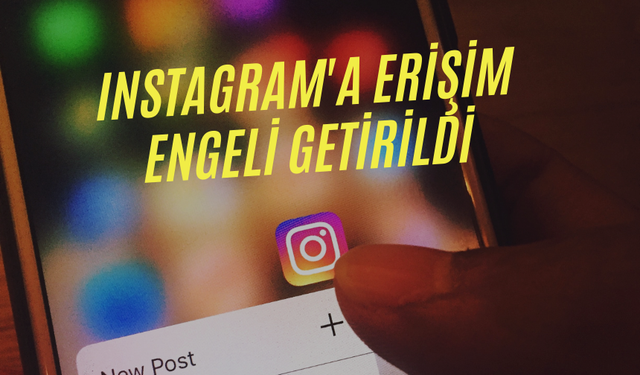 Instagram'a erişim engeli getirildi | Instagram neden açılmıyor?