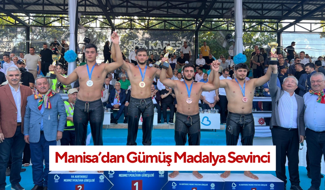 Kurtdereli Güreşleri'nde Manisa'dan Gümüş Madalya