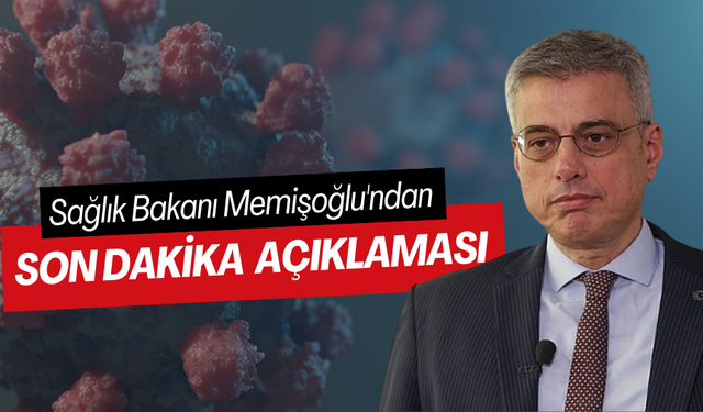 Sağlık Bakanı Memişoğlu'ndan son dakika Maymun Çiçeği açıklaması