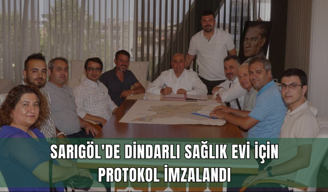 Sarıgöl'de Dindarlı Sağlık Evi için protokol imzalandı