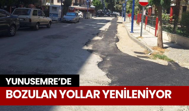 Yunusemre’de bozulan yollar yenileniyor