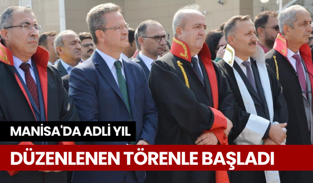 Manisa'da adli yıl düzenlenen törenle başladı