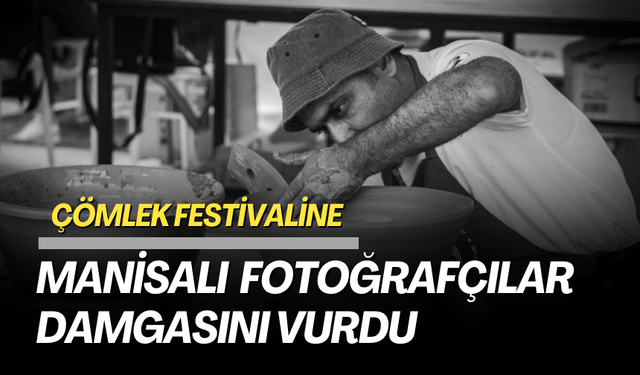 Çömlek Festivalinde Manisalı fotoğrafçılardan büyük başarı