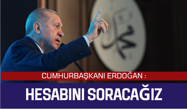 Cumhurbaşkanı Erdoğan'dan Sıla ve Narin açıklaması: 'Hesabını soracağız'