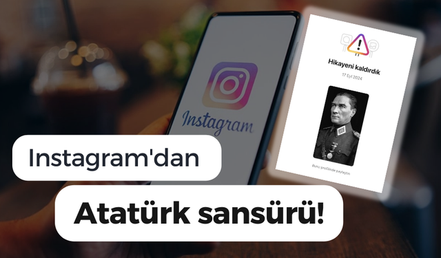 Instagram'dan Atatürk sansürü!