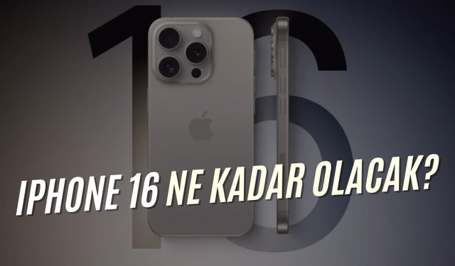 IPhone 16 serisinin Türkiye satış fiyatları dudak uçuklatıyor