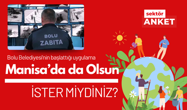 Manisa (Merkez) Bu Uygulamayı İstiyor mu? Bolu Belediyesi'nin çevreyi kirletenlere yaptırımlarının şehrinizde de olmasını ister miydiniz?