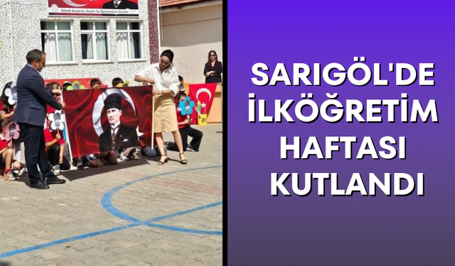 Sarıgöl'de İlköğretim Haftası kutlandı