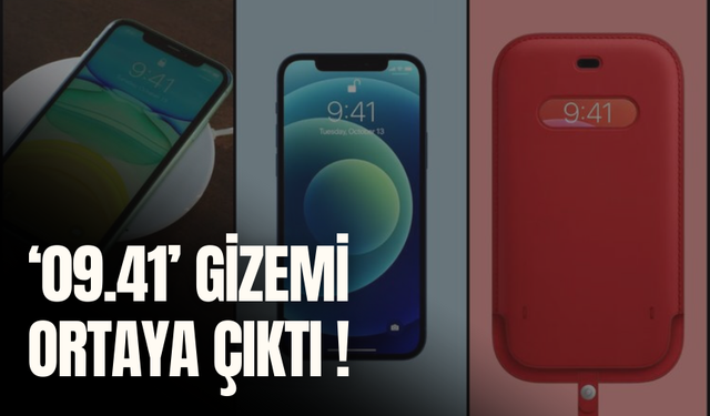 Apple'ın ‘09.41’ gizemi ortaya çıktı ! Şirket neden bu saati kullanıyor?