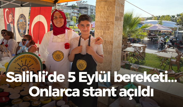 Salihli’de 5 Eylül bereketi… Onlarca stant açıldı, üretici kadınlar hünerlerini sergiledi