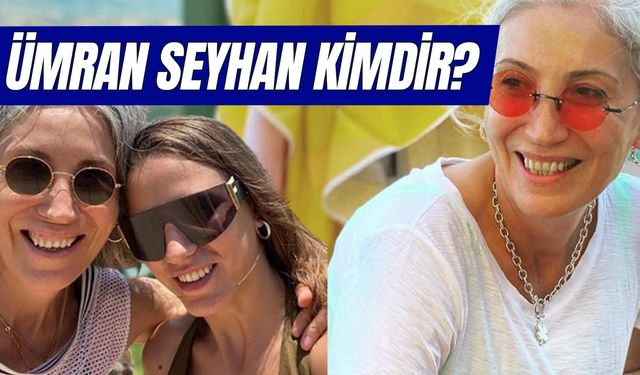 Ümran Seyhan Kimdir? Serenay Sarıkaya'nın Annesi Kaç Yaşında? Nereli?