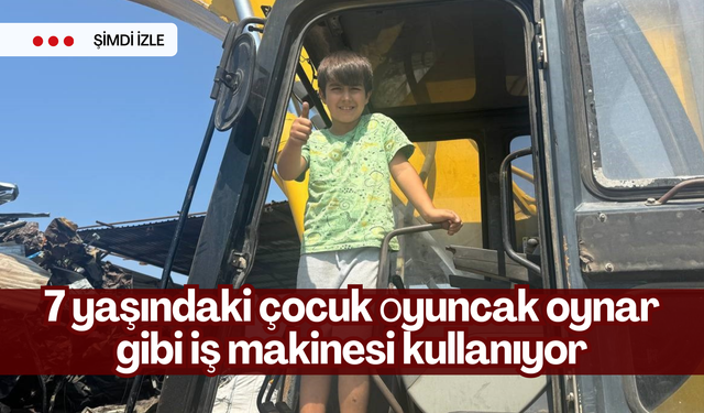 7 yaşındaki çocuk oyuncak oynar gibi iş makinesi kullanıyor