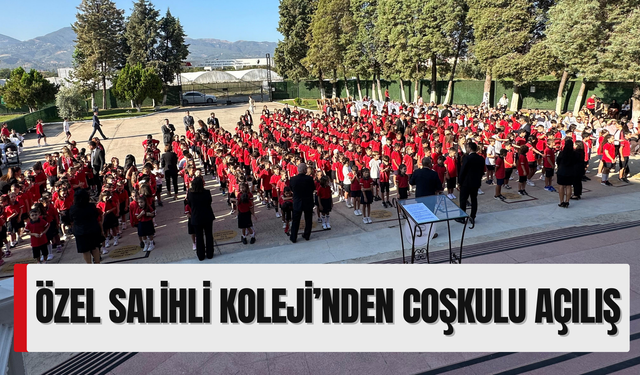 Özel Salihli Koleji’nden coşkulu açılış