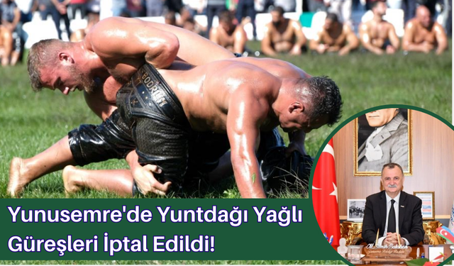 Yunusemre'de Geleneksel Yuntdağı Yağlı Güreşleri Beklenmedik Şekilde İptal Edildi!