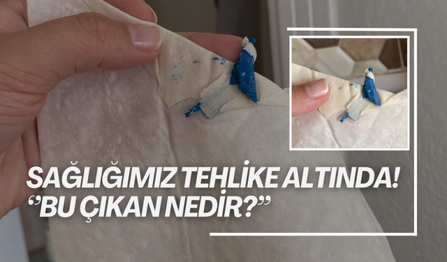 Zincir marketten alınan yufkadan bakın ne çıktı!