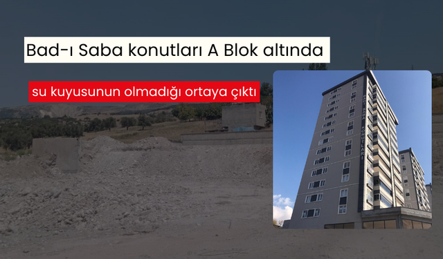 Asrın felaketinde 42 kişiye mezar oldu |  Bad-ı Saba konutları A Blok altında su kuyusunun olmadığı ortaya çıktı