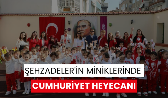 Şehzadeler'in miniklerinde cumhuriyet heyecanı