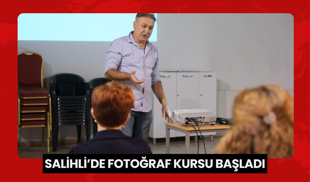 Salihli’de fotoğraf kursu başladı