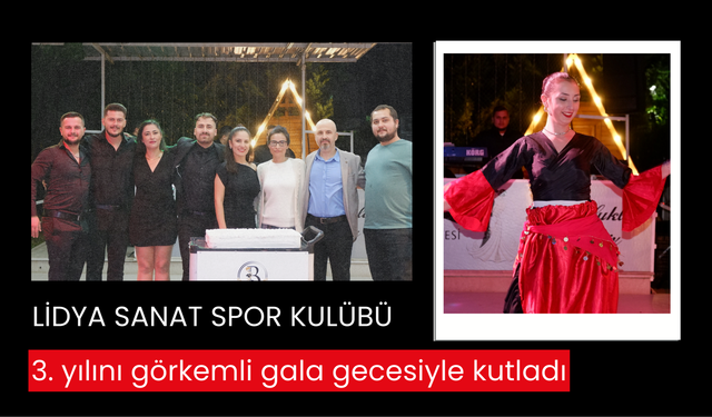 Lidya Sanat Spor Kulübü 3. yılını görkemli gala gecesiyle kutladı