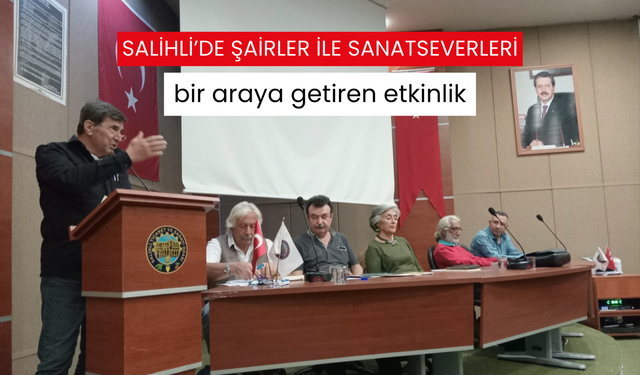 Salihli’de şairler ile sanatseverleri bir araya getiren etkinlik