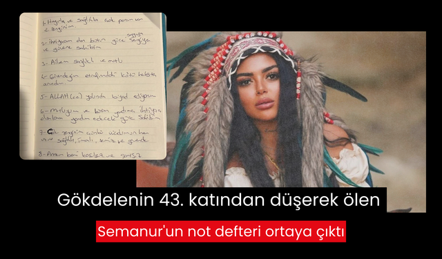 Gökdelenden düşen Semanur'un ölümü intihar mı cinayet mi? Defterindeki notlar dikkat çekti