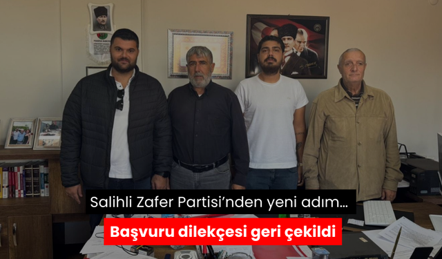 Salihli Zafer Partisi’nden yeni adım… Başvuru dilekçesi geri çekildi