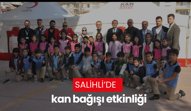 Salihli’de kan bağışı etkinliği